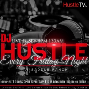 DJ Hustle Universal Studios City Walk Saddle Ranch HustleTV HTV